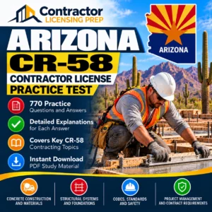 Arizona CR-58 Contractor License Practice Test – 770 Questions and Answers