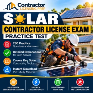 Solar Contractor License Exam Practice Test – 750 Practice Questions and Answers